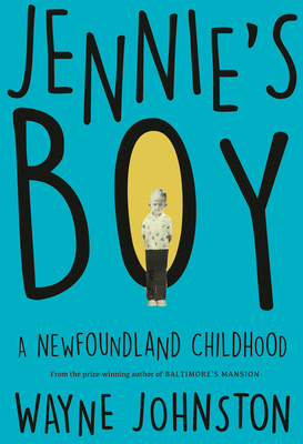 Jennie's Boy, A Newfoundland Childhood